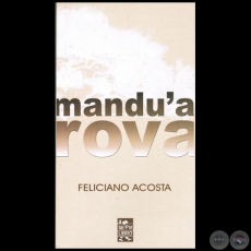 MANDUʼA ROVA - Autor: FELICIANO ACOSTA - Ao 2014